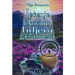 Lečenje lekovitim biljem i još ponešto - Olga Jovanović
