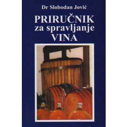 Priručnik za spravljanje vina - Slobodan Jović