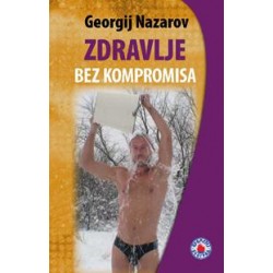 Georgij Nazarov: Zdravlje bez kompromisa